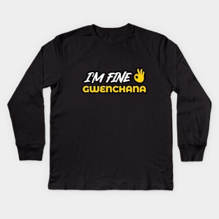 I'm Fine - Gwenchana Kids Long Sleeve T-Shirt